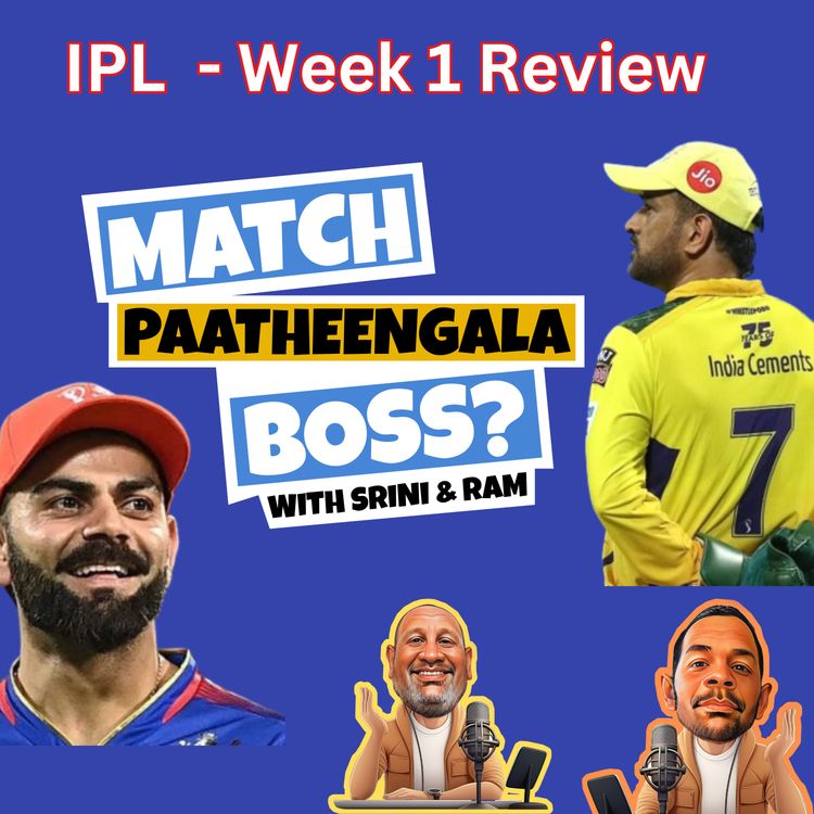 cover art for IPL 2025 - Opening Weekend Review | CSK , SRH, RCB dominate