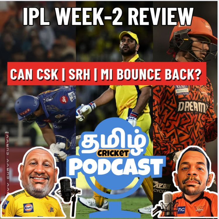 cover art for IPL Week 2 Review - Are SRH and CSK doomed ? | Tamil Cricket Podcast
