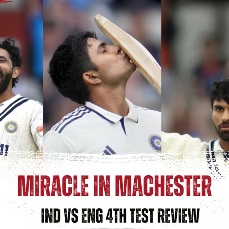cover art for Ep 81 : Jadeja Sundar heroics in Manchester