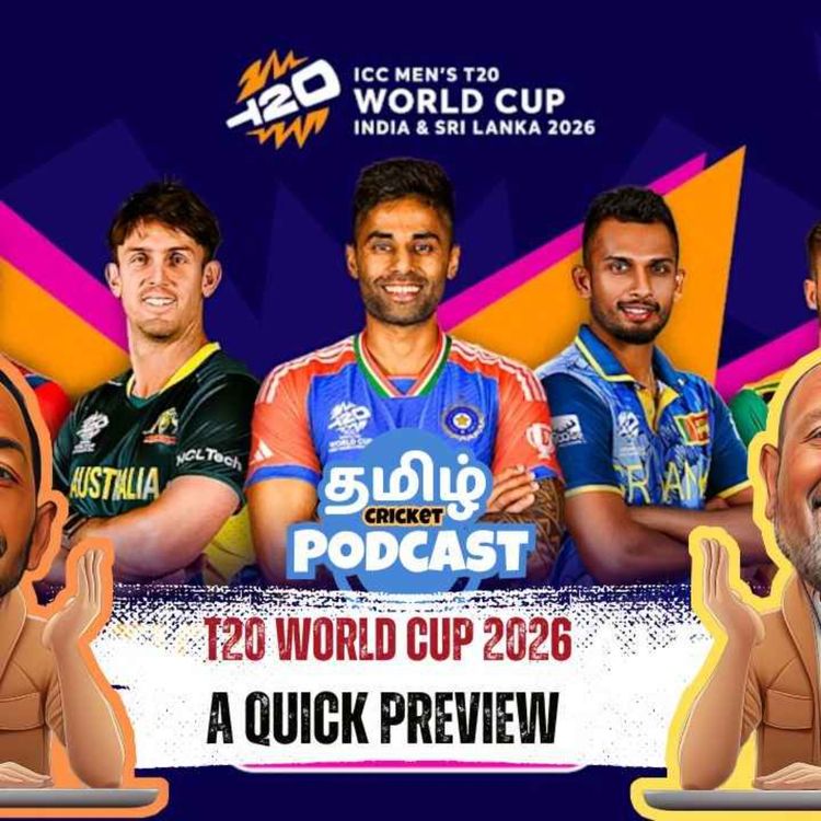 cover art for EP - 98 | T20 World Cup Preview 🧨😱🔥 | #T20WorldCup | Tamil Cricket Podcast