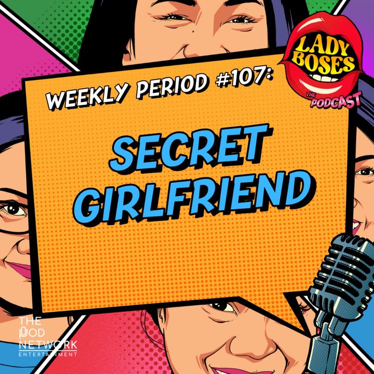 cover art for Period 107: Secret Girlfriend