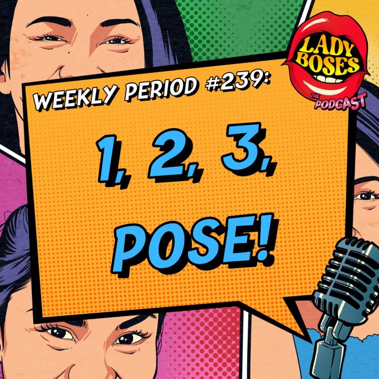 cover art for Period 239: 1, 2, 3, Pose!