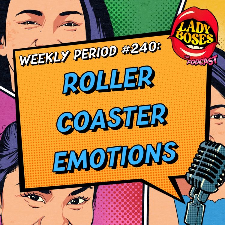 cover art for Period 240: Roller Coaster Emotions