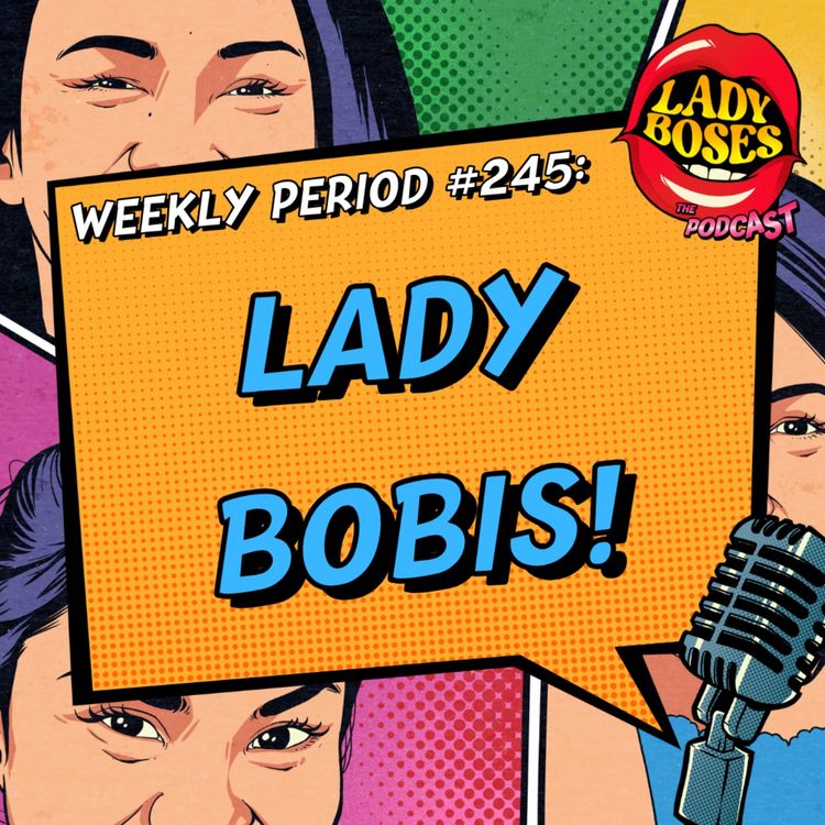 cover art for Period 245: Lady Bobis!
