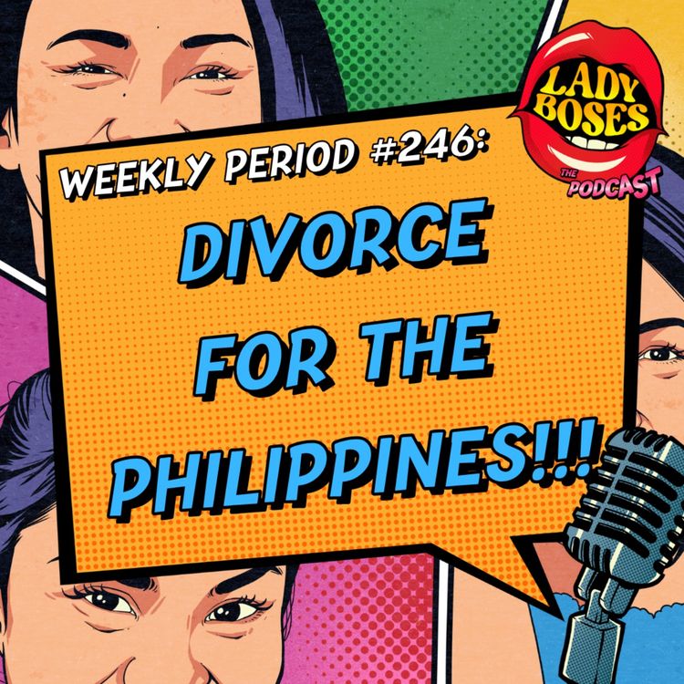 cover art for Period 246: Divorce for the Philippines!!!