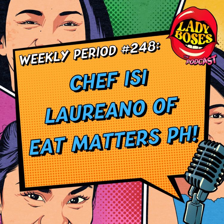 cover art for Period 248: Chef Isi Laureano of Eat Matters Ph! 	