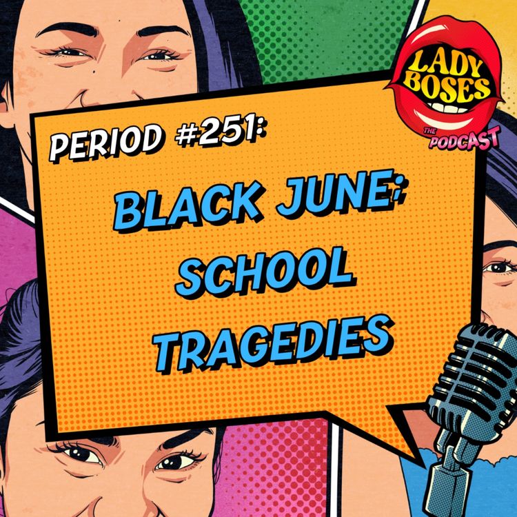 cover art for Period 251: Black June; School Tragedies