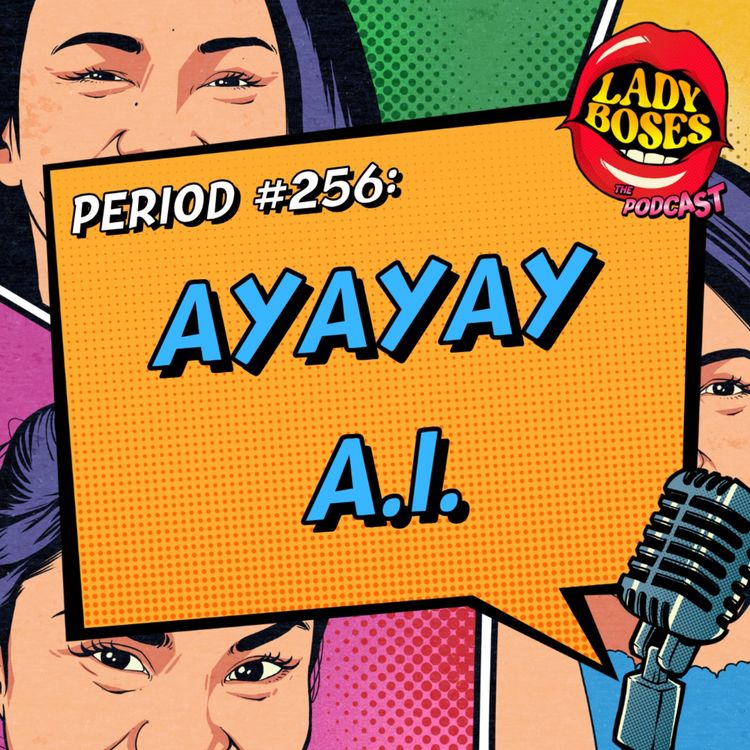 cover art for Period 256: Ayayay A.I.