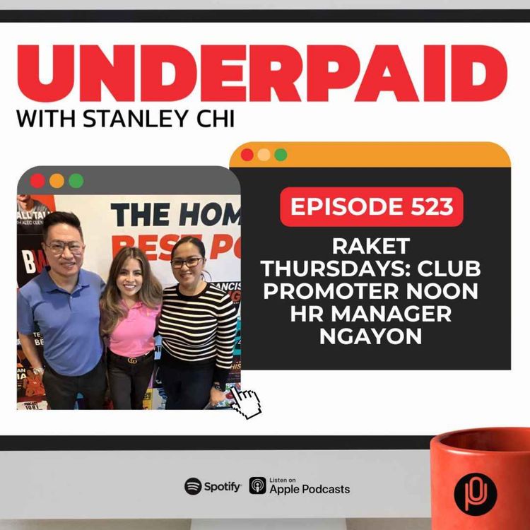 cover art for Episode 523: Raket Thursdays: Club Promoter noon HR Manager ngayon