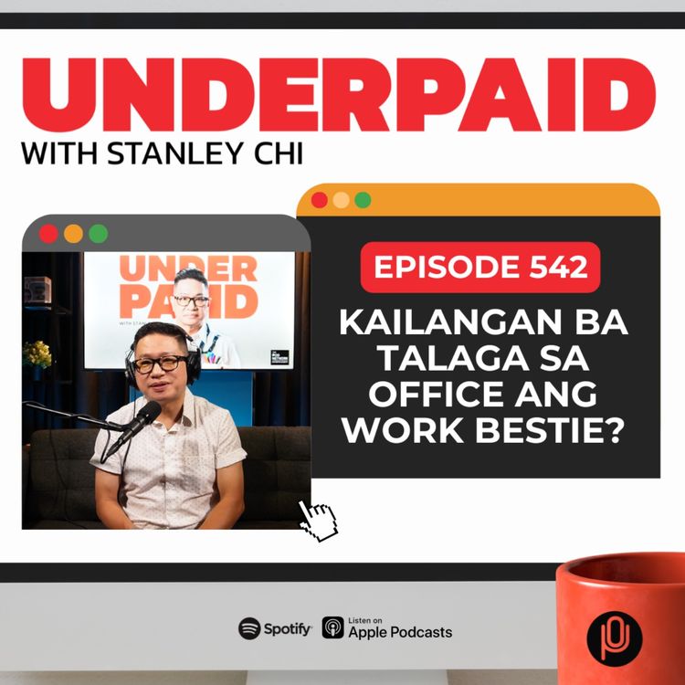 cover art for Episode 542: Kailangan ba talaga sa office ang work bestie