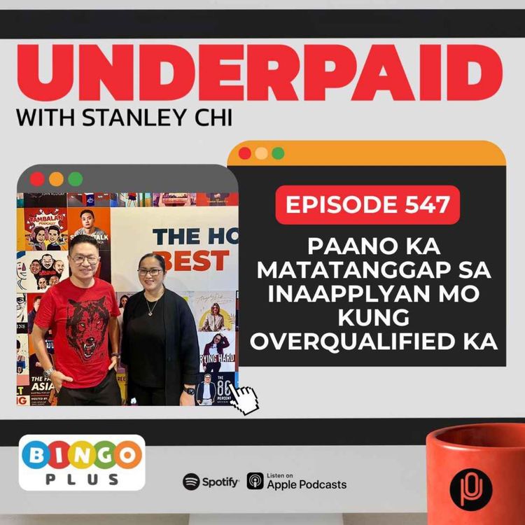 cover art for Episode 547: Paano ka matatanggap sa inaapplyan mo kung overqualified ka