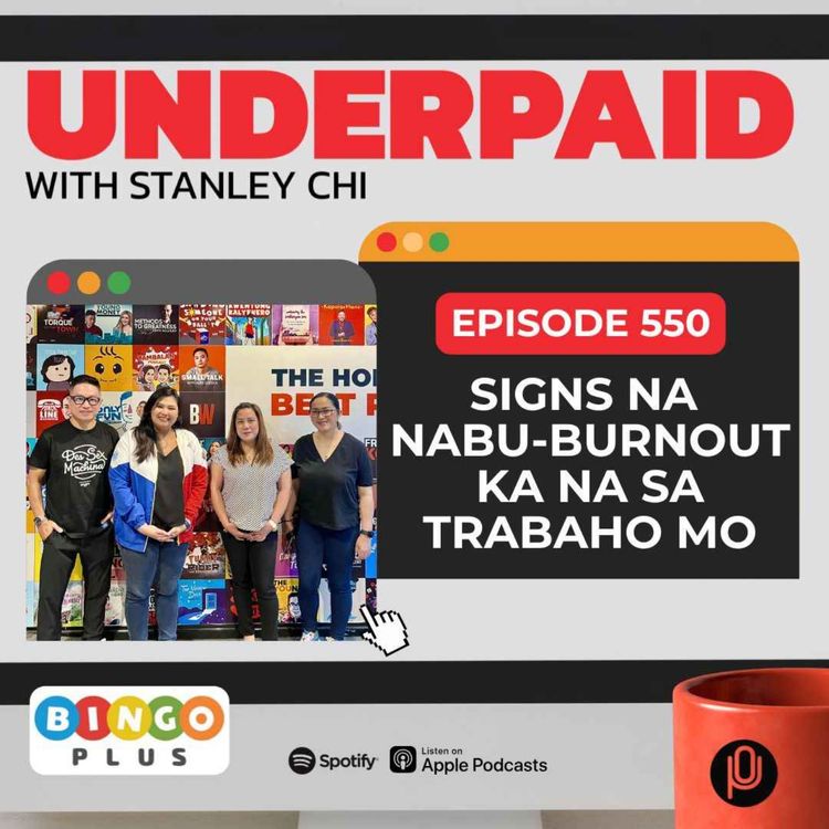 cover art for Episode 550: Signs na nabu-burnout ka na sa trabaho mo