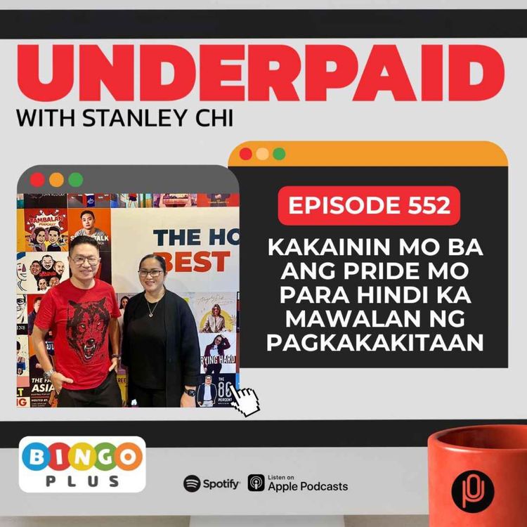 cover art for Episode 552: Kakainin mo ba ang pride mo para hindi ka mawalan ng pagkakakitaan