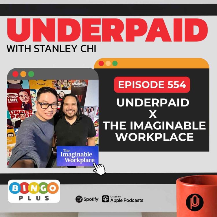 cover art for Episode 554: Underpaid x The Imaginable Workplace