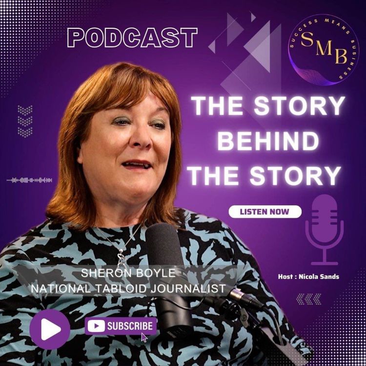 cover art for The Story Behind The Story: Top Tabloid Journalist Sheron Boyle Lifts The Lid On Reporting Crime