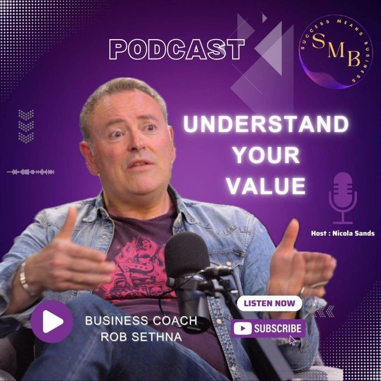 cover art for How to Grow Your Creative Business And Understand Your Value - With Top Business Coach Rob Sethna