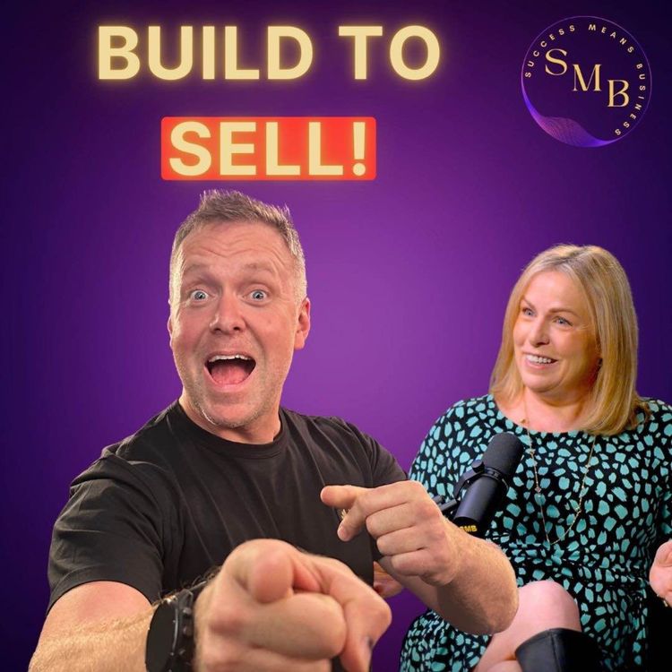 cover art for How To Build A Business That Thrives Without You And Exit Big - Entrepreneur James Ashford