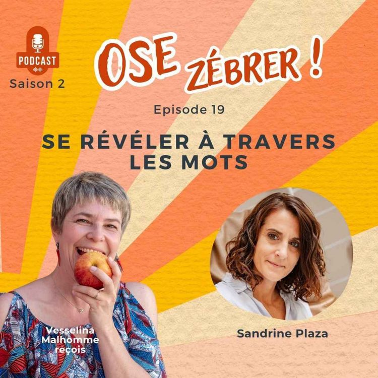 cover art for Se révéler à travers les mots (avec Sandrine Plaza)