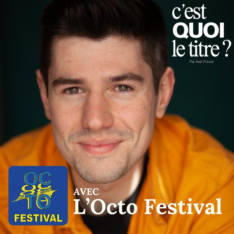cover art for L'Octo Festival avec Camille Gay, Félicie Chabot, Hélène Dieulot, Clément Vergnaud et Robin Blauwart.