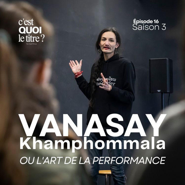 cover art for Vanasay Khamphommala, ou l'art de la Performance
