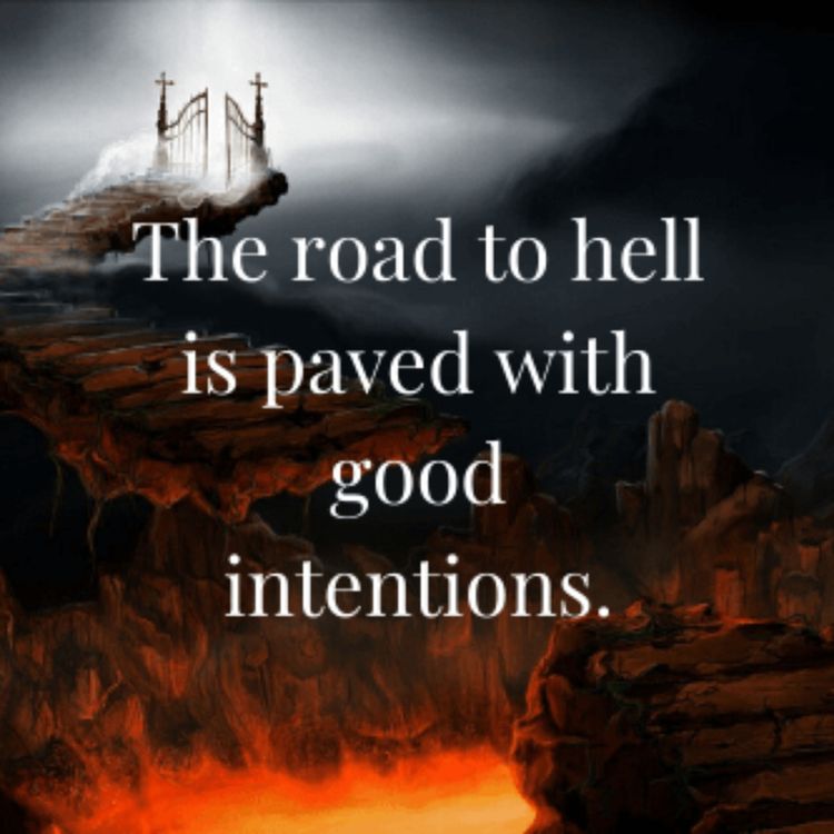 cover art for The Road To Hell Is Paved With Good Intentions - Plus, US Forced To Buy Unrated Israel Bonds? 