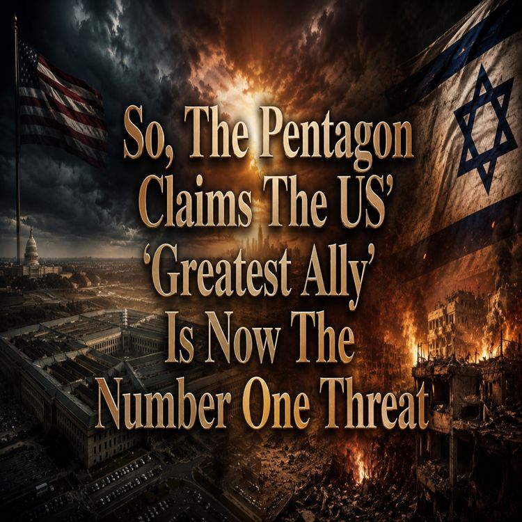 cover art for So, The Pentagon Claims The US' 'Greatest Ally' Is Now The Number One Threat