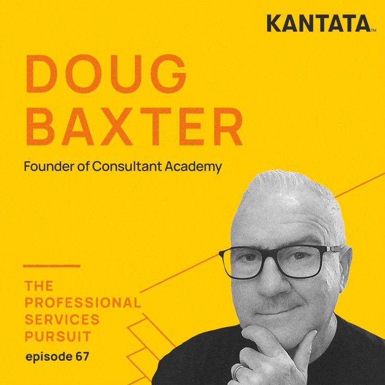 cover art for Ep. 67 - Beyond Billable Hours: Rethinking IT Consulting Practices w/ Doug Baxter