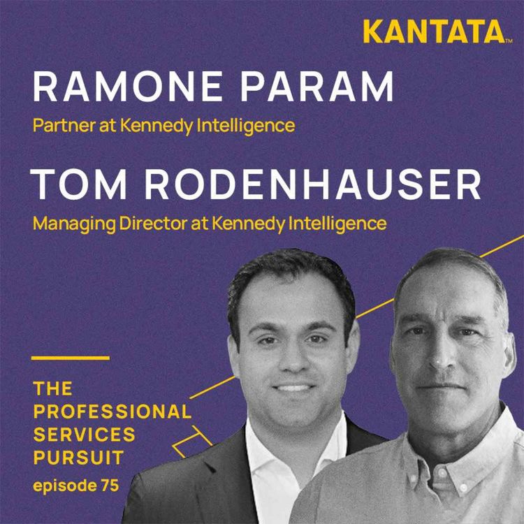 cover art for Ep. 75 - Consultant, Heal Thyself: The Roadmap for Increased Valuations and Glorious Exits w/ Tom Rodenhauser & Ramone Param