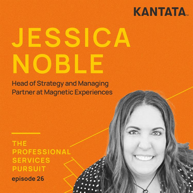 cover art for Ep. 26 - (Part 1) Optimizing Customer and Employee Experience to Find Operational Excellence w/ Jessica Noble