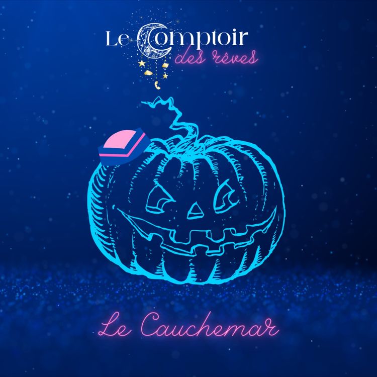 cover art for Le Comptoir des Rêves - Le Cauchemar