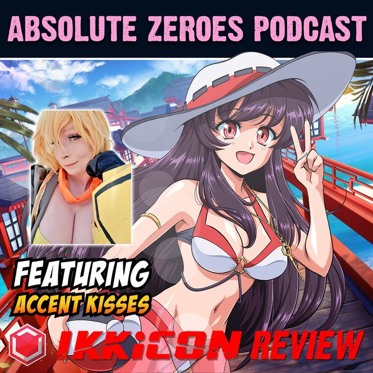 cover art for Ikkicon 2024 Review w/AccentKisses