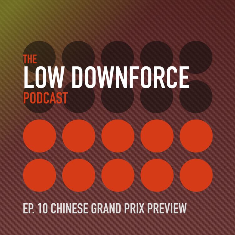 cover art for Ep. 10: Chinese Grand Prix Preview