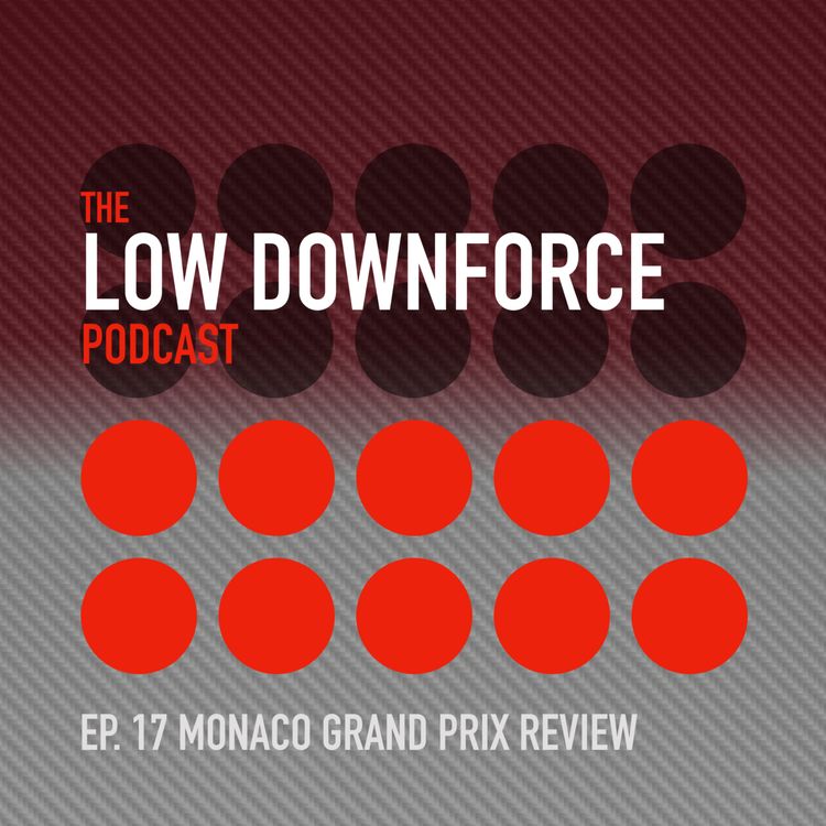 cover art for Ep. 17: Monaco Grand Prix Review