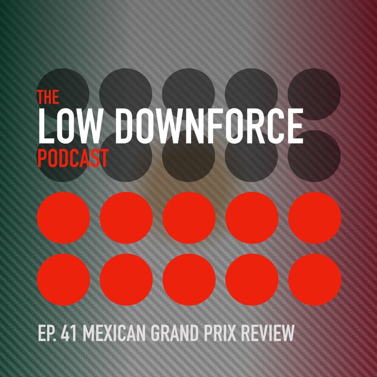 cover art for Ep. 41: Mexican Grand Prix Review