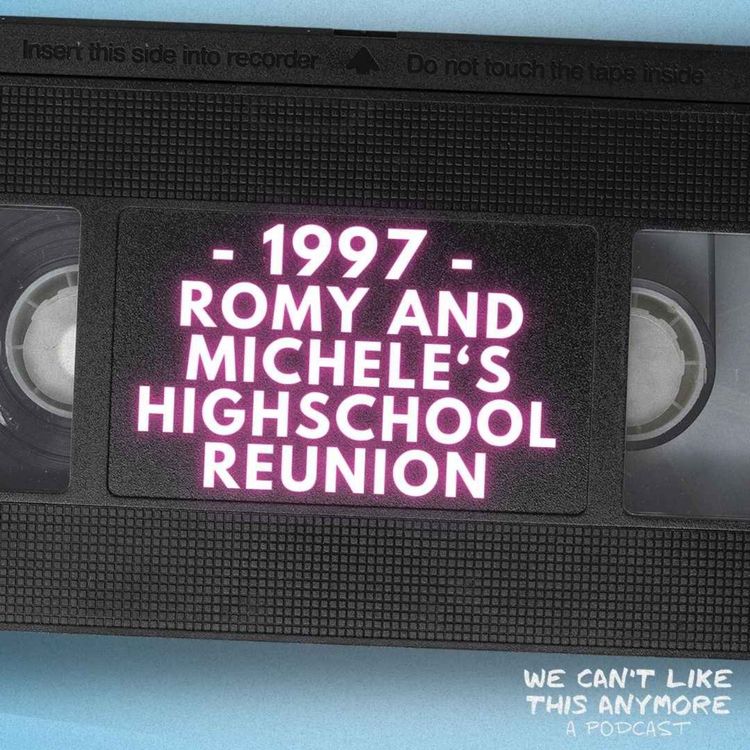 cover art for 37. Romy and Michele's Highschool Reunion