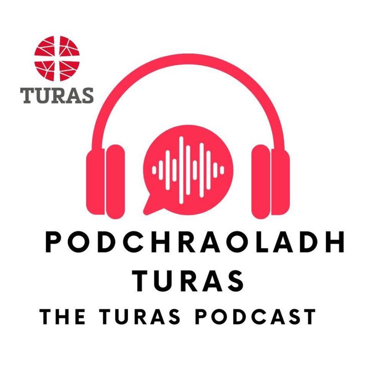 cover art for Podchraoladh Turas - The Turas Podcast - Clár a haon - Episode 1