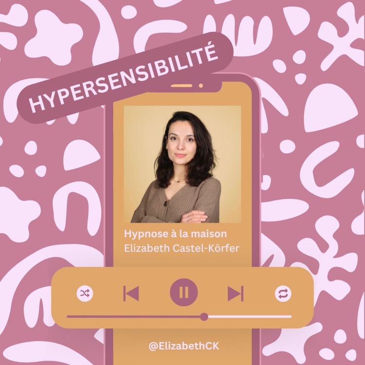 cover art for Hypnose - Accueillir et apaiser son hypersensibilité
