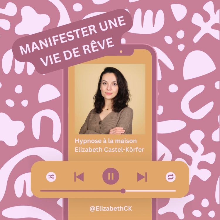 cover art for Hypnose – Manifester sa vie de rêve : Loi de l’attraction & alignement intérieur