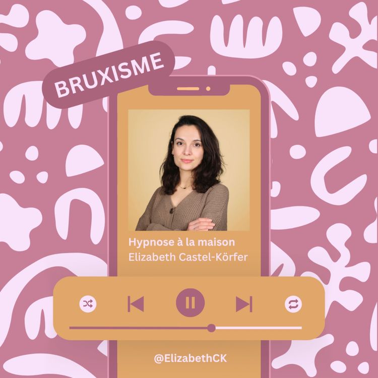 cover art for Hypnose - Bruxisme : Libérer sa mâchoire et reprogrammer la nouvelle soupape