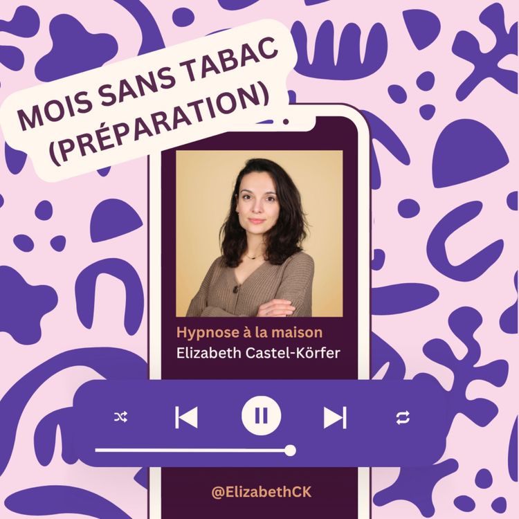 cover art for Hypnose - Préparer le "Mois sans tabac" , se libérer doucement de la cigarette