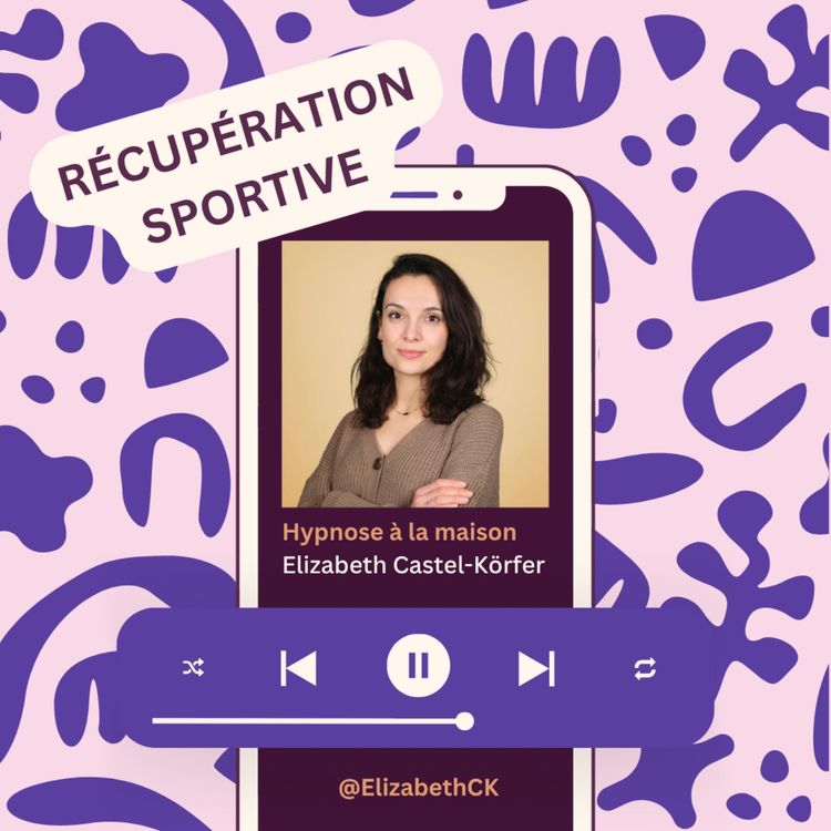 cover art for Hypnose : Récupération sportive : S'autoriser le repos et nettoyer le corps