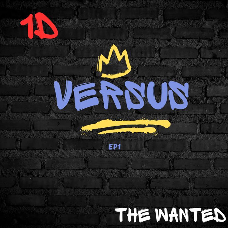 cover art for Episode 1 -  One Direction VERSUS The Wanted