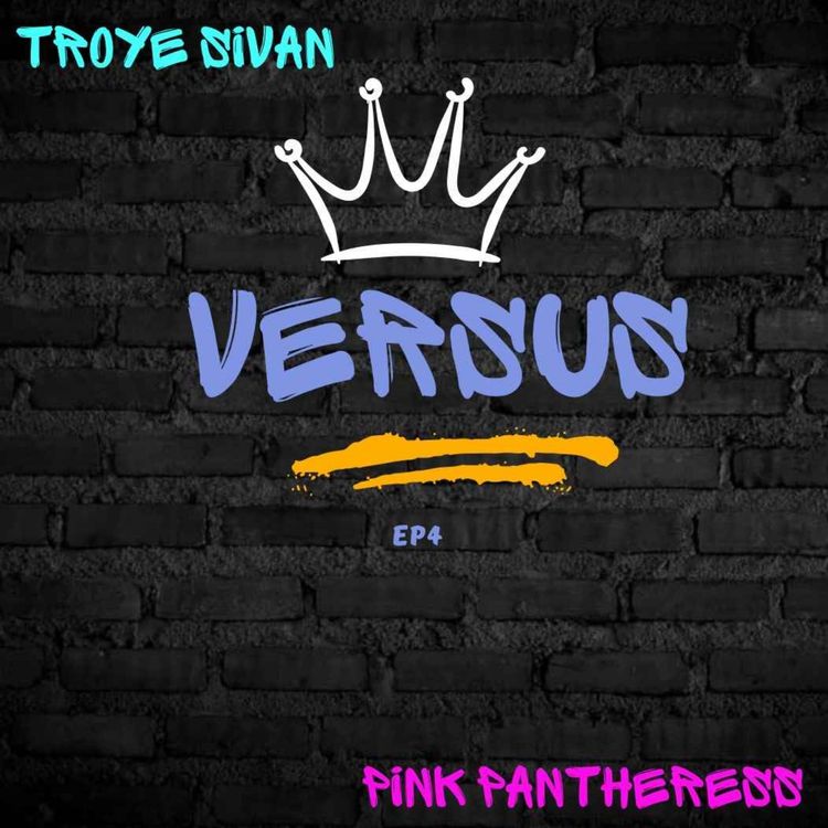cover art for Episode 4 - Troye Sivan VERSUS PinkPantheress