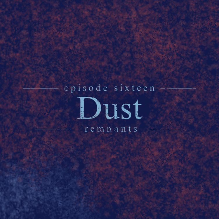 cover art for 16. Dust 