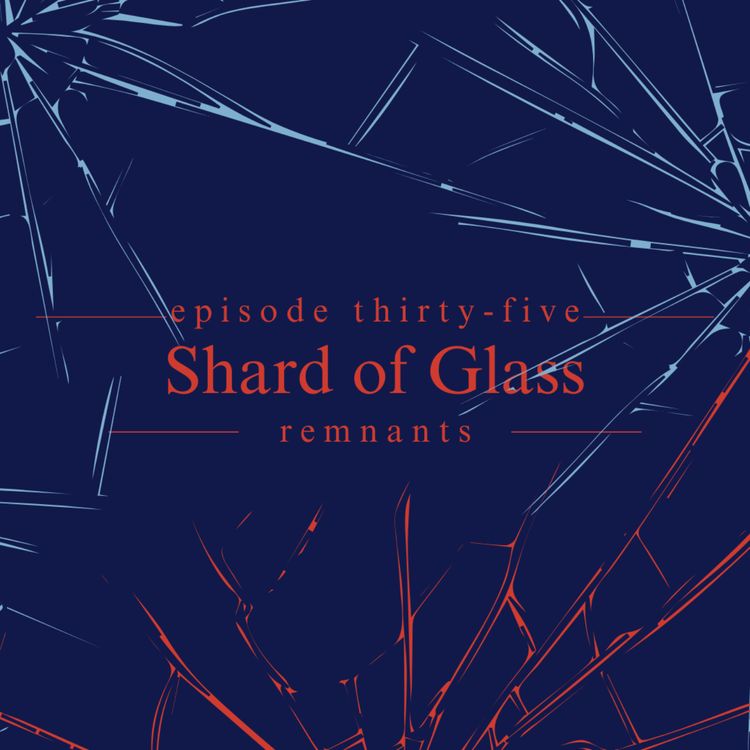 cover art for 35. Shard of Glass