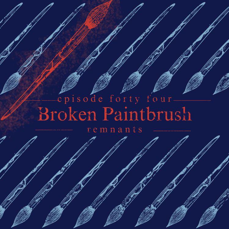 cover art for 44. Broken Paintbrush