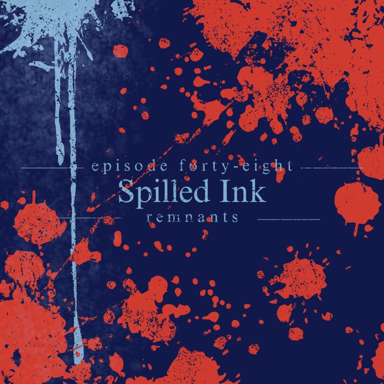 cover art for 48. Spilled Ink