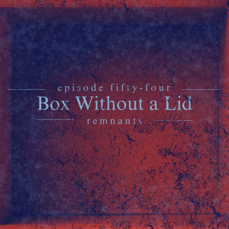 cover art for 54. Box Without a Lid