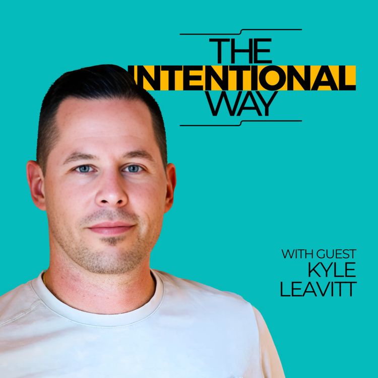 cover art for Mastering Time Freedom and Intentional Leadership with Kyle Leavitt