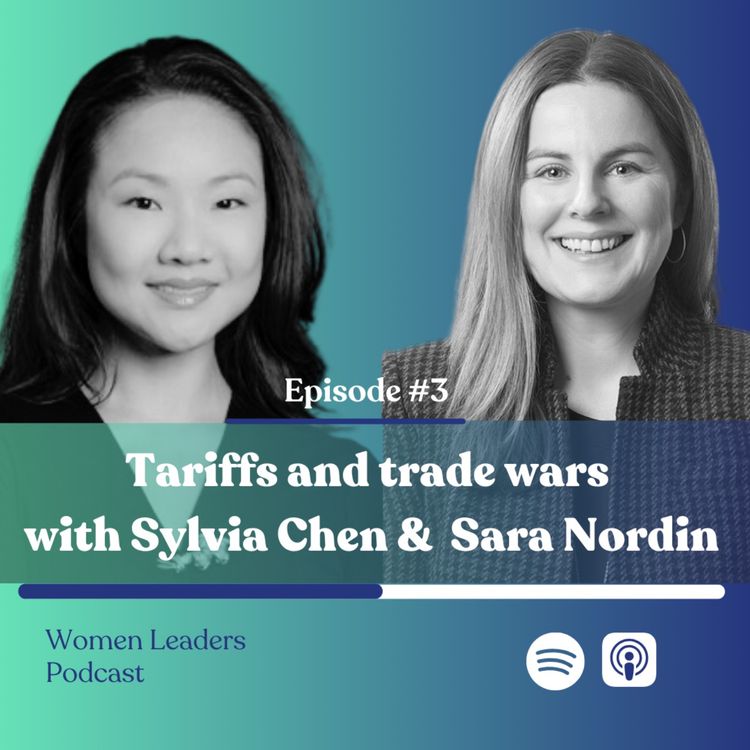 cover art for Tariffs and trade wars with Sylvia Chen & Sara Nordin